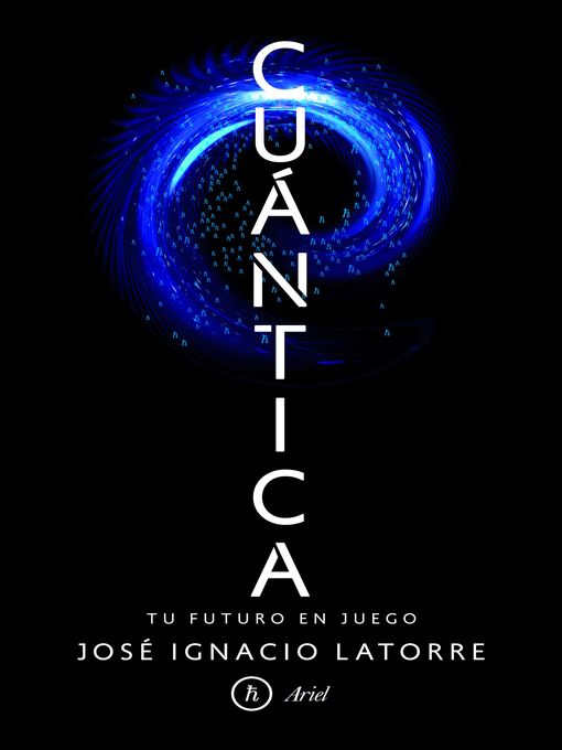 Title details for Cuántica by José Ignacio Latorre Sentís - Available
